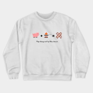 Design for Pigs and Piggies Bacon Fried Grilled Cooked Crewneck Sweatshirt